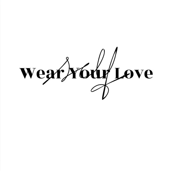 Wear Your Love